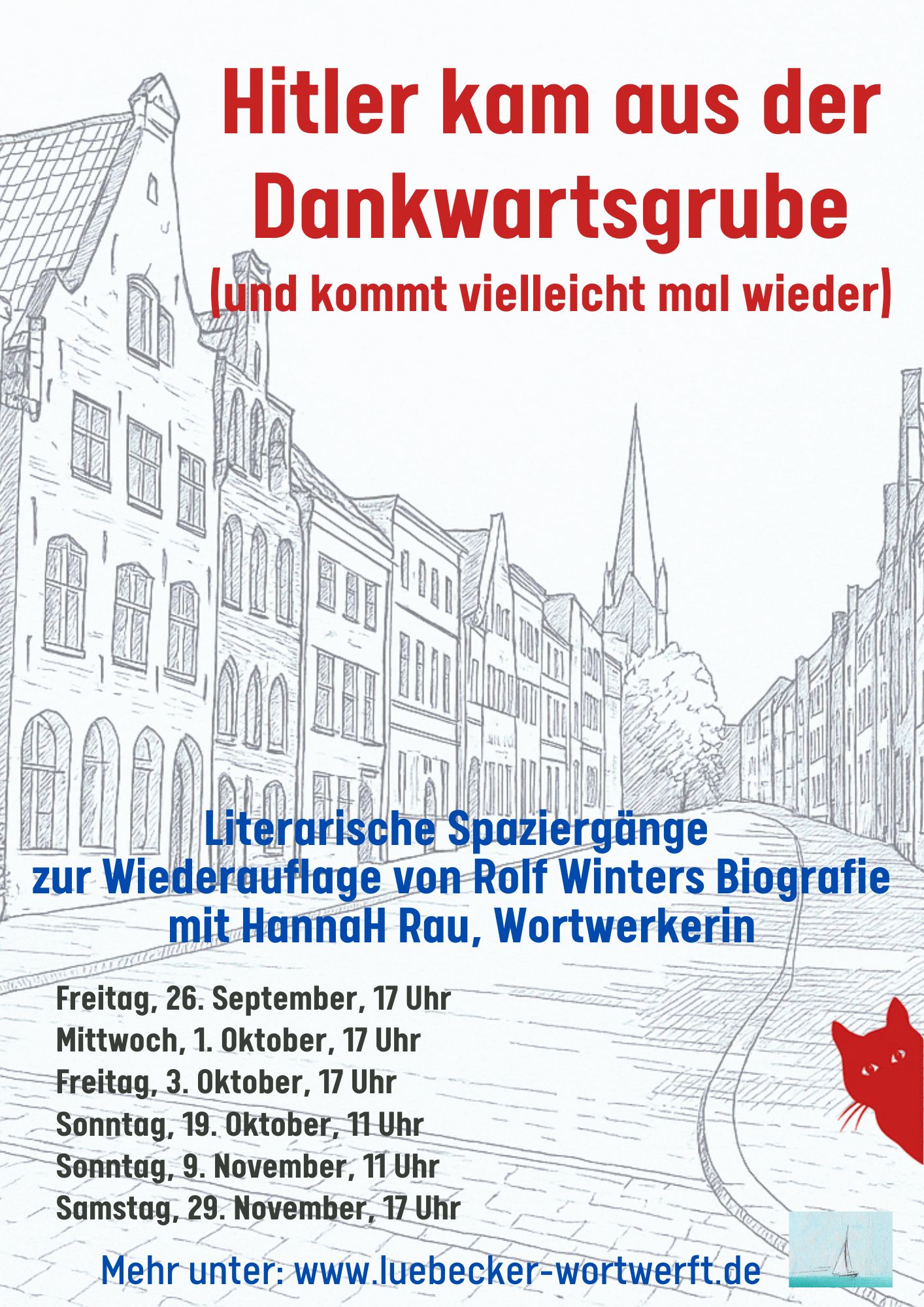 Plakat Literarische Spaziergänge zu Hitler kam aus der Dankwartsgrube