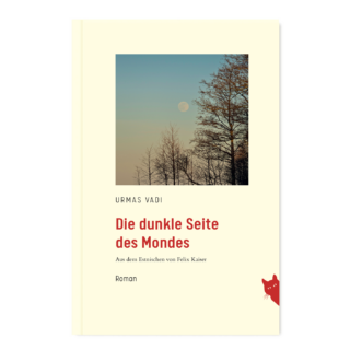 Buchcover: Die dunkle Seite des Mondes von Urmas Vadi – Roman aus dem Estnischen übersetzt von Felix Kaiser, mit Landschaftsfoto des Mondes und einer roten Katze unten rechts.